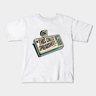 Oh This Calls For A Spreadsheet typography design Kids T-Shirt